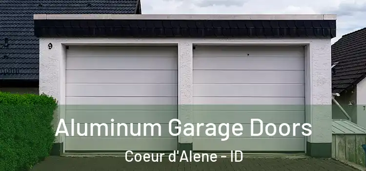  Aluminum Garage Doors Coeur d'Alene - ID