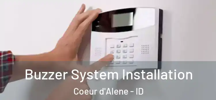 Buzzer System Installation Coeur d'Alene - ID