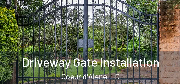 Driveway Gate Installation Coeur d'Alene - ID