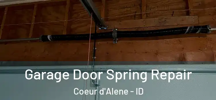  Garage Door Spring Repair Coeur d'Alene - ID