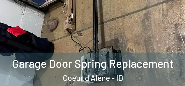  Garage Door Spring Replacement Coeur d'Alene - ID