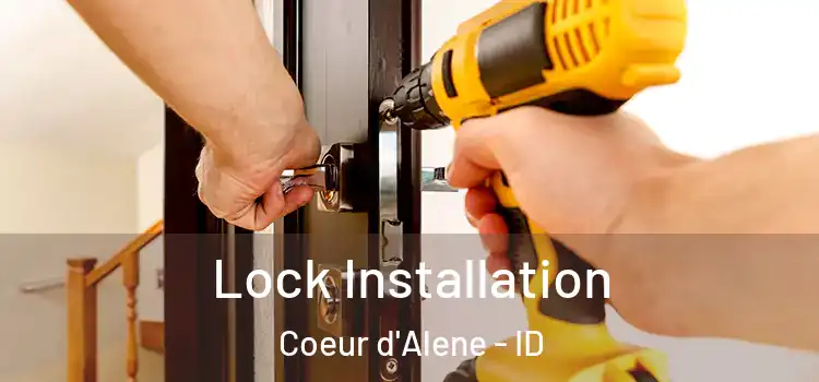 Lock Installation Coeur d'Alene - ID