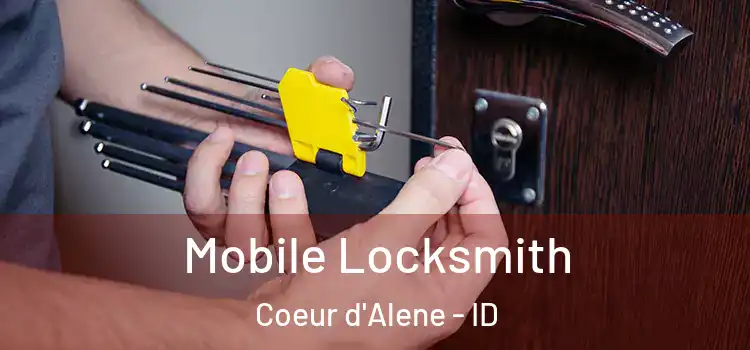Mobile Locksmith Coeur d'Alene - ID
