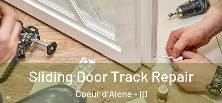 Sliding Door Track Repair Coeur d'Alene - ID